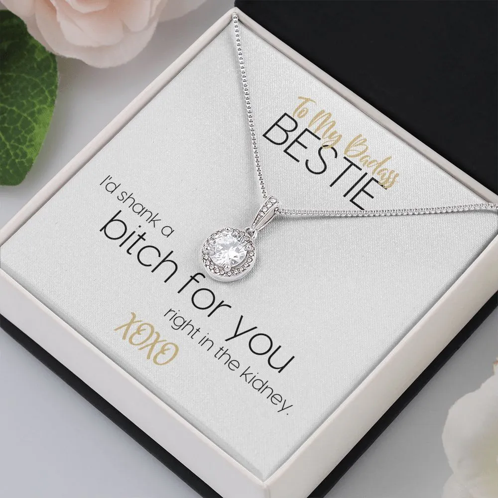 To My Badass Bestie | I'd Shank A Bitch For You | Eternal Hope Necklace