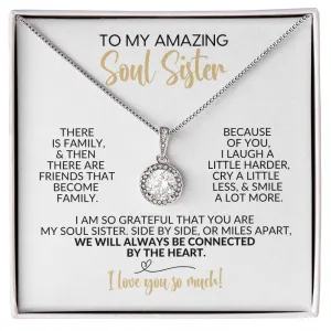 To My Soul Sister | Friends That Become Family | Eternal Hope Necklace