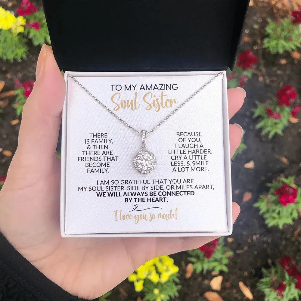 To My Soul Sister | Friends That Become Family | Eternal Hope Necklace