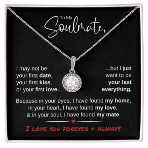 To My Soulmate | Last Everything | Eternal Hope Necklace