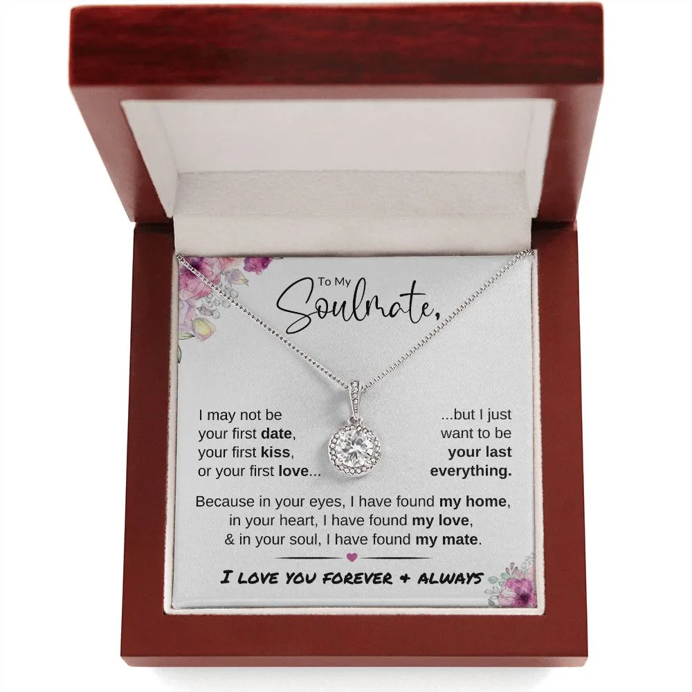 To My Soulmate | Last Everything | Eternal Hope Necklace