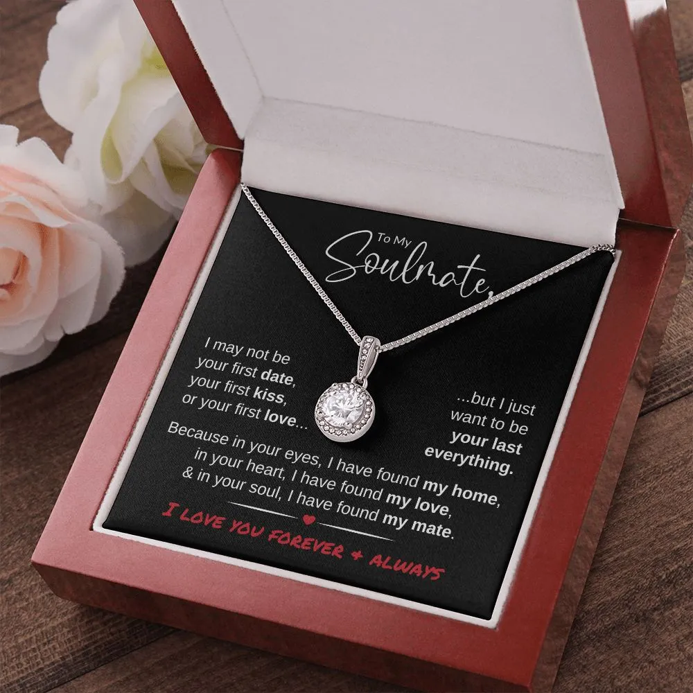 To My Soulmate | Last Everything | Eternal Hope Necklace