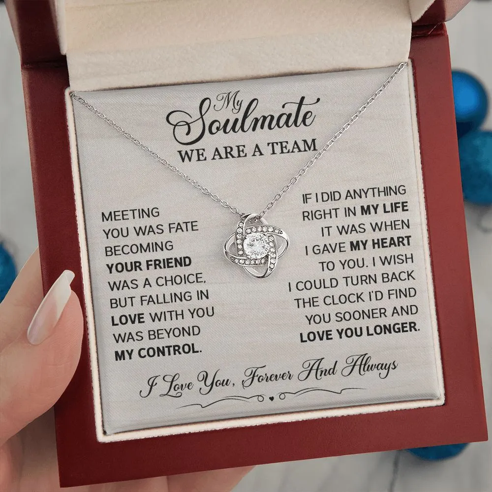 To My Soulmate - We are a Team - Love Knot Necklace SM502