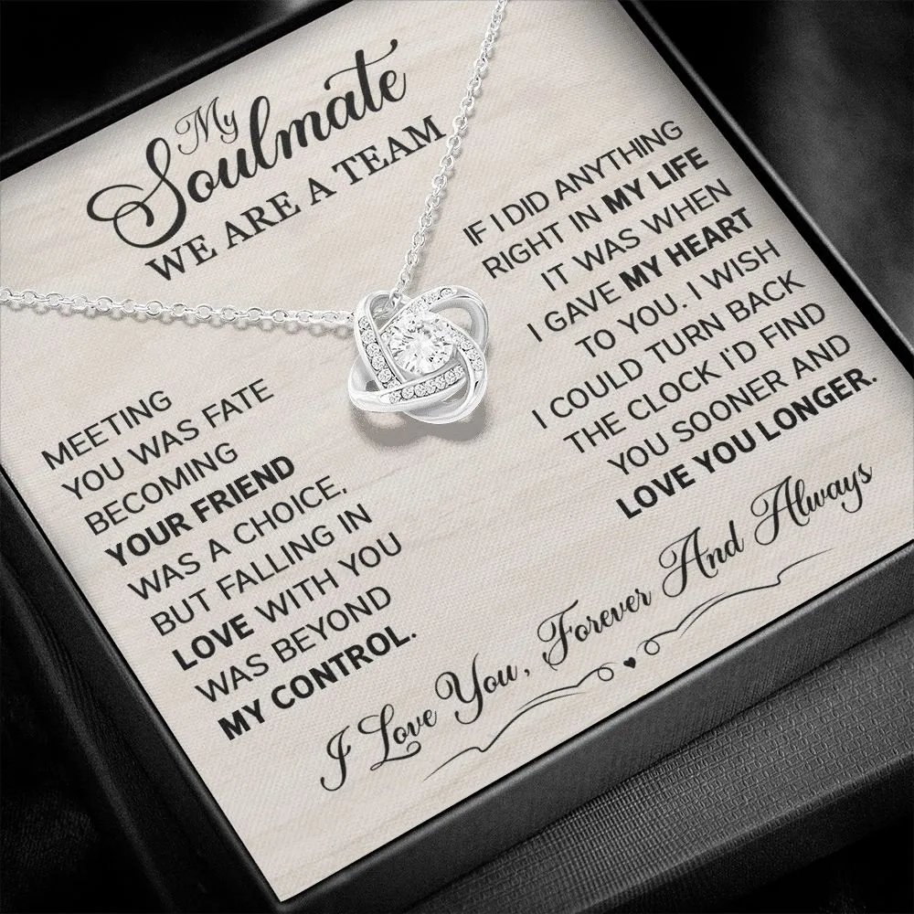 To My Soulmate - We are a Team - Love Knot Necklace SM502
