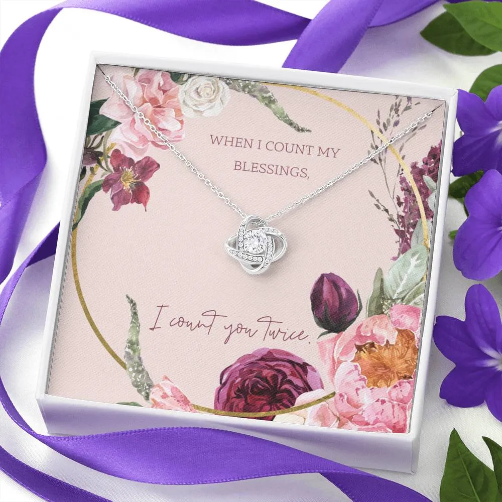 When I count my blessings - Love Knot Necklace for Women