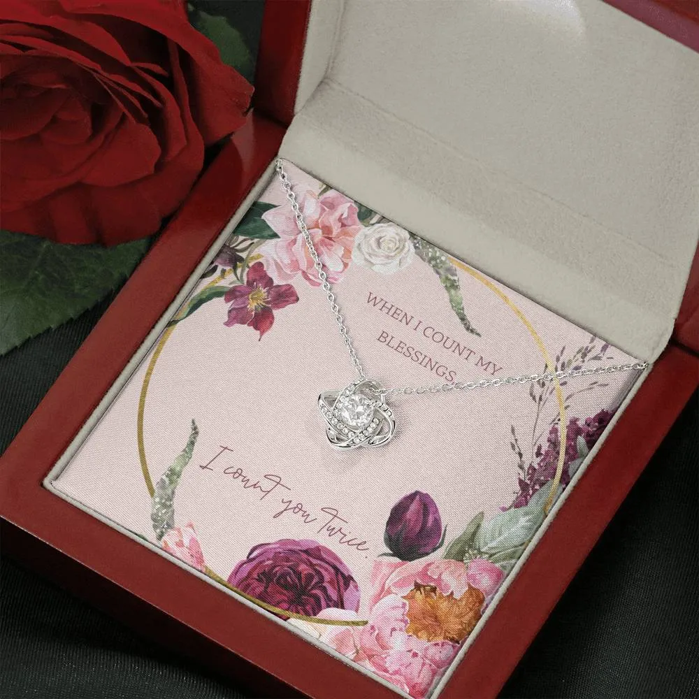 When I count my blessings - Love Knot Necklace for Women