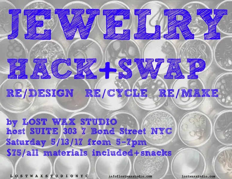 workshop / JEWELRY HACK SWAP 5/13/17